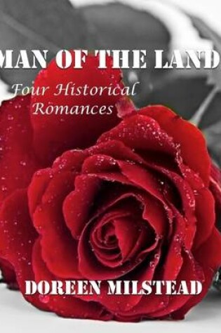 Cover of Man of the Land: Four Historical Romances