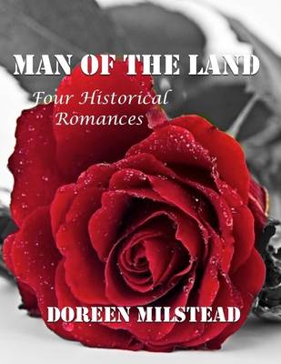 Book cover for Man of the Land: Four Historical Romances