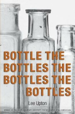 Cover of Bottle the Bottles the Bottles the Bottles