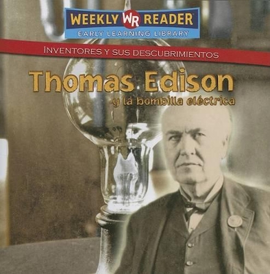 Cover of Thomas Edison Y La Bombilla El�ctrica (Thomas Edison and the Lightbulb)