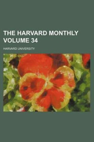 Cover of The Harvard Monthly Volume 34