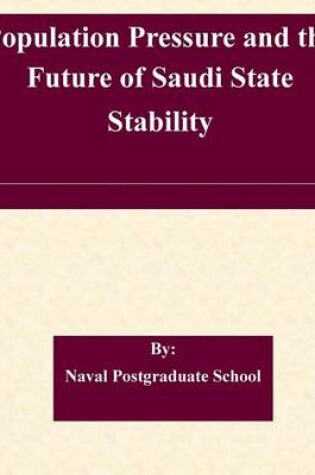 Cover of Population Pressure and the Future of Saudi State Stability