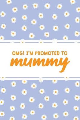 Book cover for OMG! I'm Promoted To Mummy