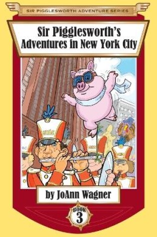 Cover of Sir Pigglesworth's Adventures in New York City