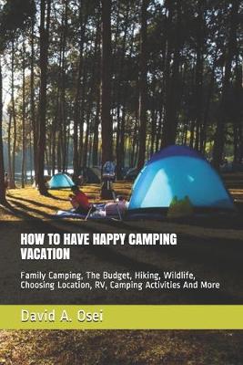 Book cover for How to Have Happy Camping Vacation