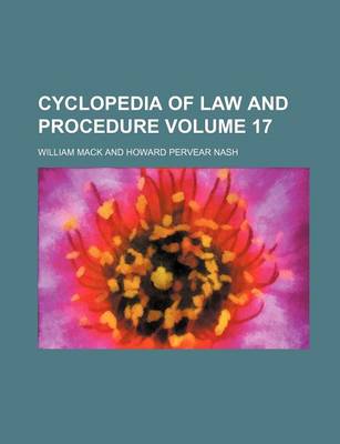 Book cover for Cyclopedia of Law and Procedure Volume 17