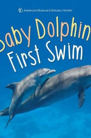 Cover of Baby Dolphin's First Swim