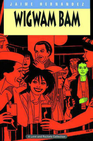 Cover of Love And Rockets Vol.11: Wigwam Bam