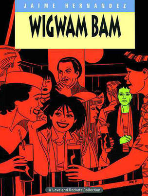 Book cover for Love And Rockets Vol.11: Wigwam Bam