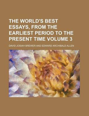 Book cover for The World's Best Essays, from the Earliest Period to the Present Time Volume 3