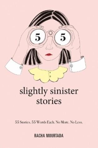Cover of 55 Slightly Sinister Stories