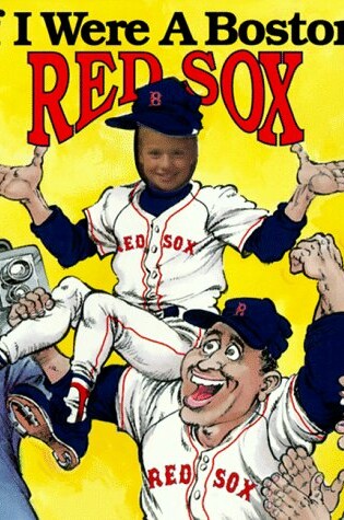 Cover of If I Were a Boston Red Sox
