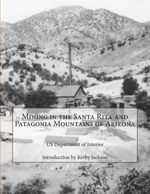 Book cover for Mining in the Santa Rita and Patagonia Mountains of Arizona