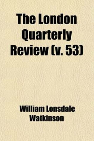 Cover of The London Quarterly Review (Volume 53)