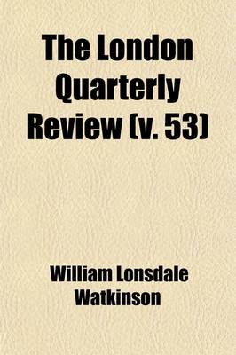 Book cover for The London Quarterly Review (Volume 53)