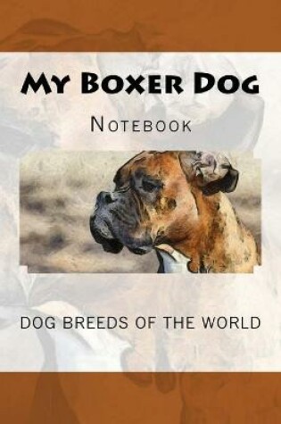 Cover of My Boxer Dog