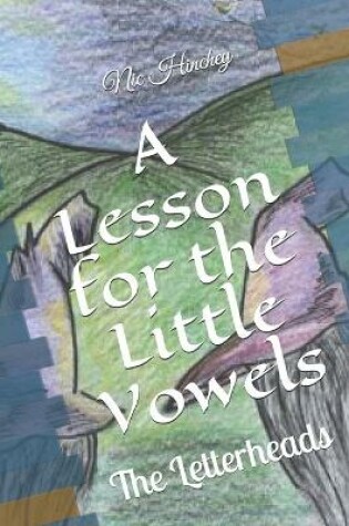 Cover of A Lesson for the Little Vowels