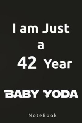 Cover of I am Just a 42 Year Baby Yoda