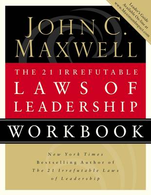 Book cover for The 21 Irrefutable Laws of Leadership Workbook