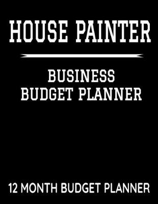 Book cover for House Painter Business Budget Planner