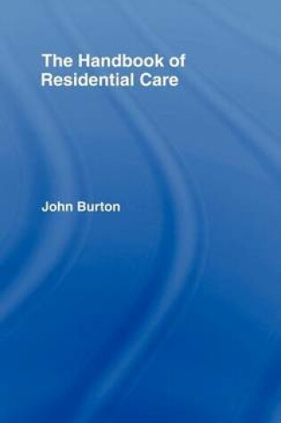 Cover of The Handbook of Residential Care