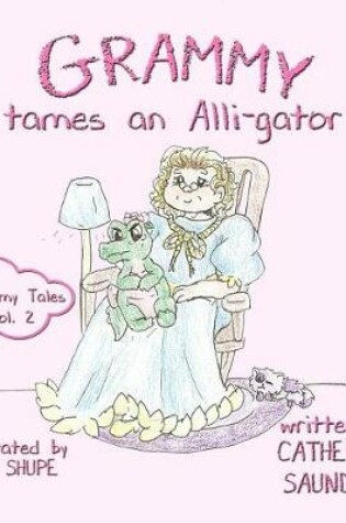 Cover of Grammy Tames an Alli-gator