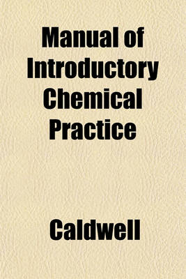 Book cover for Manual of Introductory Chemical Practice