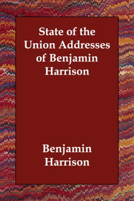 Book cover for State of the Union Addresses of Benjamin Harrison