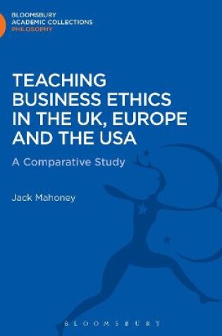 Cover of Teaching Business Ethics in the UK, Europe and the USA