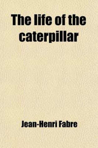 Cover of The Life of the Caterpillar