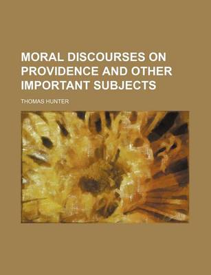 Book cover for Moral Discourses on Providence and Other Important Subjects