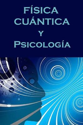 Book cover for Física Cuántica Y Psicología