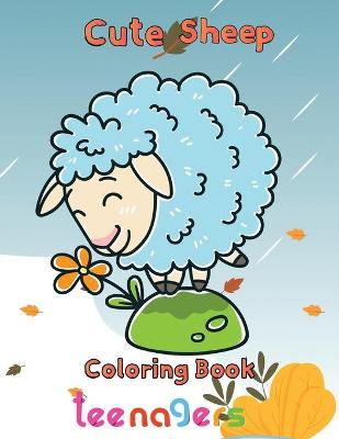 Book cover for Cute Sheep Coloring Book Teenagers