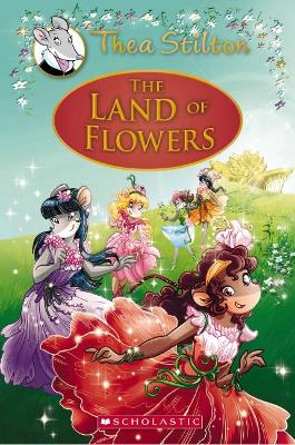Book cover for The Land of Flowers (Thea Stilton Special Edition #6)