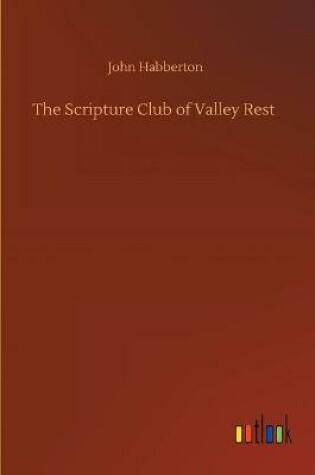 Cover of The Scripture Club of Valley Rest