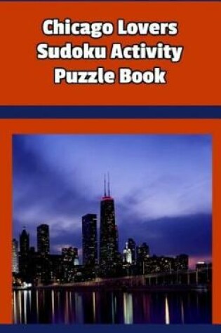 Cover of Chicago Lovers Sudoku Activity Puzzle Book