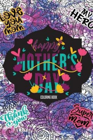 Cover of Happy Mothers Day Coloring Book