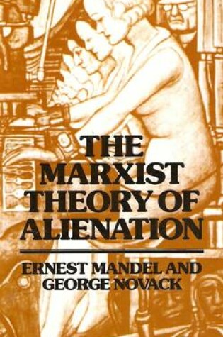 Cover of The Marxist Theory of Alienation