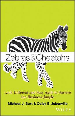 Book cover for Zebras and Cheetahs: Look Different and Stay Agile to Survive the Business Jungle