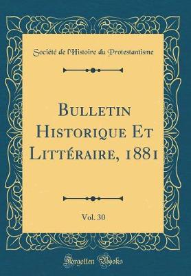 Book cover for Bulletin Historique Et Littéraire, 1881, Vol. 30 (Classic Reprint)