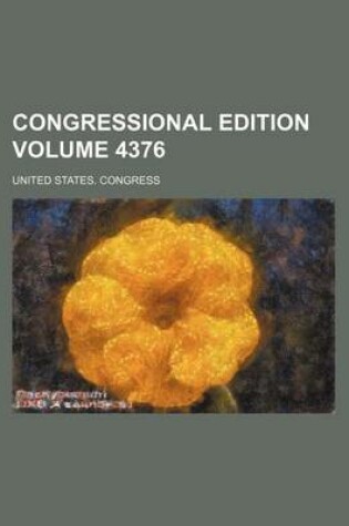 Cover of Congressional Edition Volume 4376