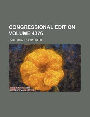 Book cover for Congressional Edition Volume 4376