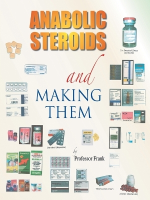 Book cover for Anabolic Steroids and Making Them