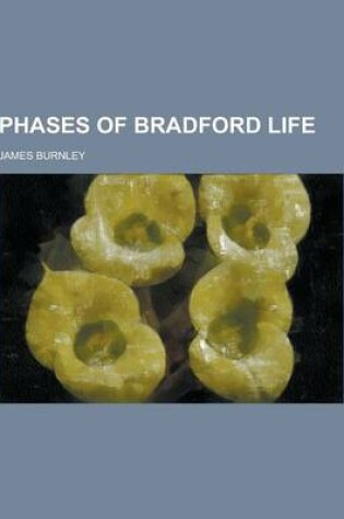Cover of Phases of Bradford Life