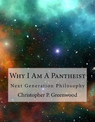 Book cover for Why I Am a Pantheist