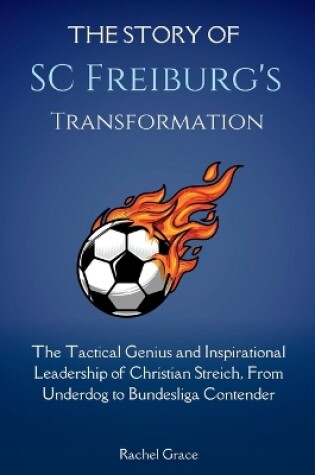 Cover of The Story of SC Freiburg's Transformation