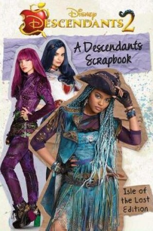 Cover of A Descendants Scrapbook: The Isle of the Lost Edition