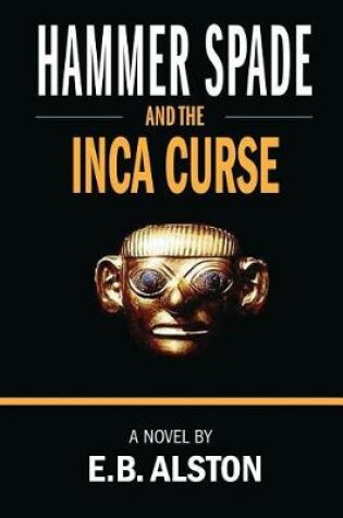 Cover of Hammer Spade and the Inca Curse