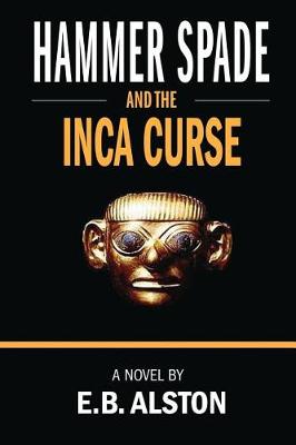 Cover of Hammer Spade and the Inca Curse