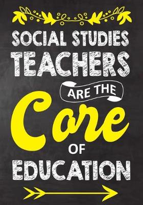 Book cover for Social Studies Teachers Are The Core Of Education